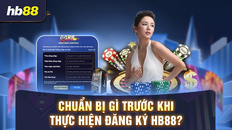 Những điều cần chuẩn bị để đăng ký HB88